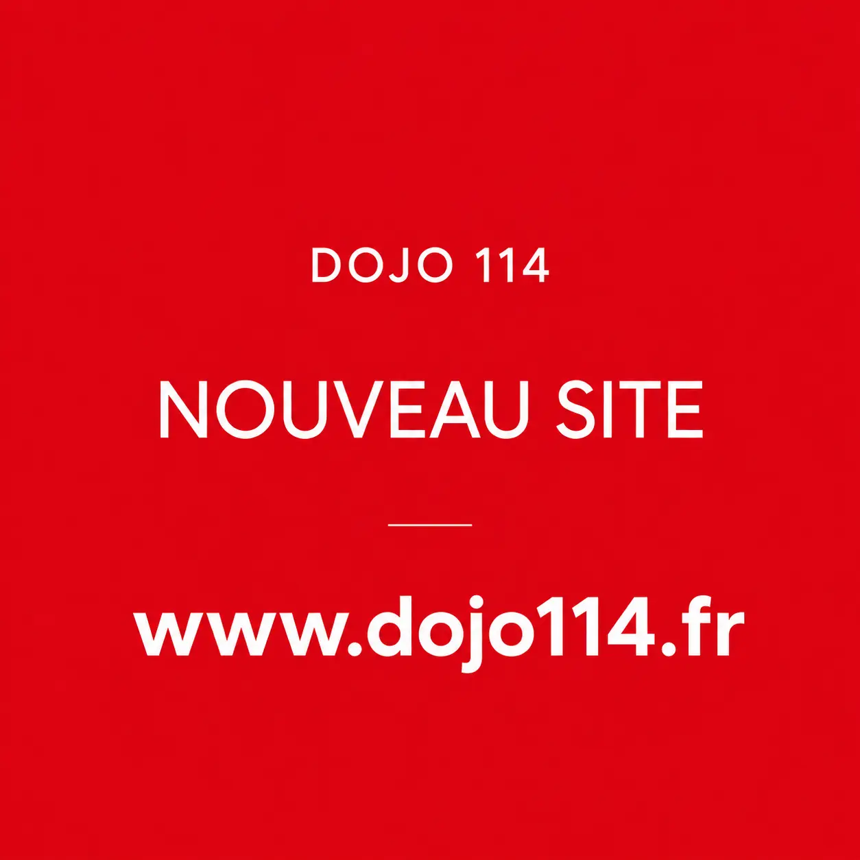 Annonce du nouveau site du Dojo 114, sur fond rouge avec l'adresse www.dojo114.fr